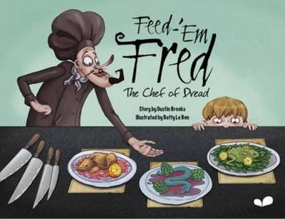 Feed-'em Fred (The Chef of Dread)