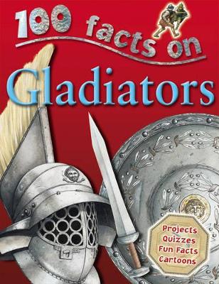 100 Facts - Gladiators