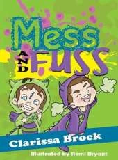 Mess and Fuss