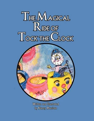 The Magical Ride of Tock the Clock
