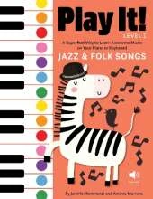 Play It! Jazz and Folk Songs: A Superfast Way to Learn Awesome Songs on Your Piano or Keyboard