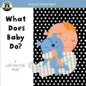 Begin Smart  What Does Baby Do?: A First Lift-the-Flap Book