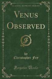 Venus Observed (Classic Reprint)