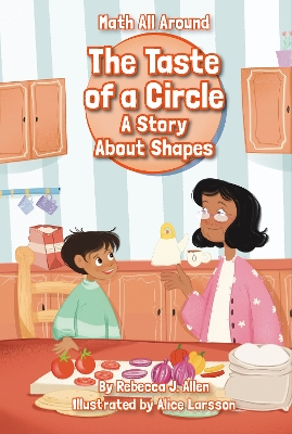 The Taste of a Circle: A Story About Shapes