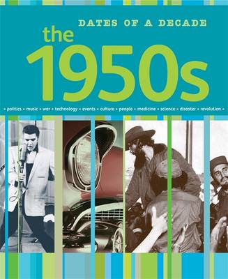 Dates of a Decade: The 1950s
