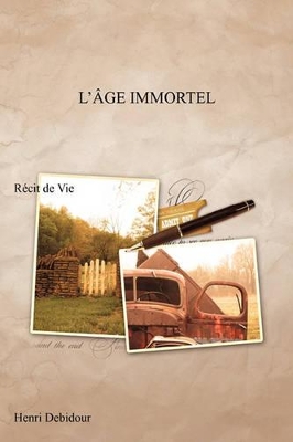 L'Age Immortel: Recit De Vie