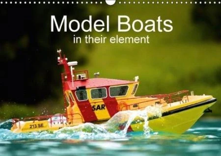Model Boats in Their Element 2018: Fascinating Model Boats in Their Element