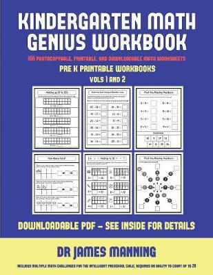 Preschool Workbooks (Kindergarten Math Genius): This Book Is Designed for Preschool Teachers to Challenge More Able Preschool Students: Fully Copyable, Printable, and Downloadable