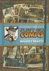 Graphic Spin Rudyard Kiplings Just So Comics Tales of the Worlds Wildest Beasts