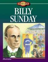 Billy Sunday: Young Readers Christian Library