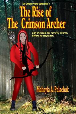 The Rise of The Crimson Archer
