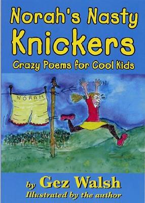 Norah's Nasty Knickers: Crazy Poems for Cool Kids