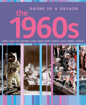 Dates of a Decade: The 1960s