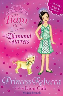 The Tiara Club: Princess Rebecca and the Lion Cub: Book 36