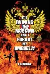 It's Raining in Moscow and I Forgot my Umbrella