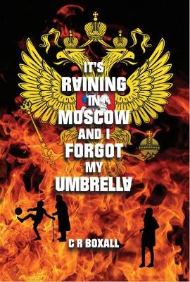 It's Raining in Moscow and I Forgot my Umbrella