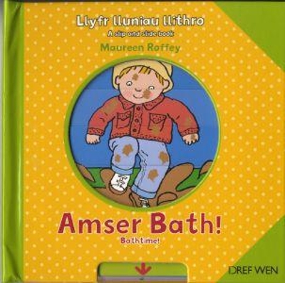 Llyfr Lluniau Llithro/A Slip and Slide Book: Amser Bath!/Bathtime!: Bathtime!