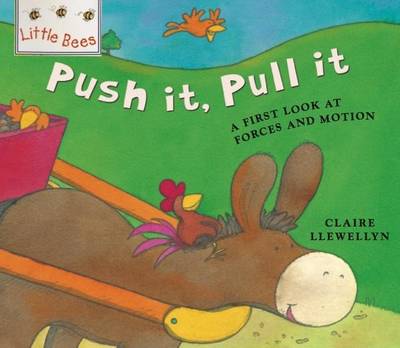Little Bees: And Everyone Shouted, "Pull!: A first look at forces and motion