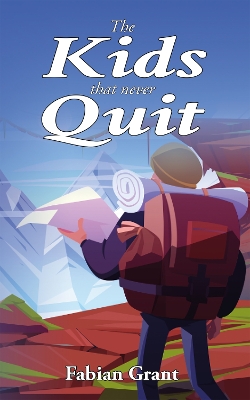 The Kids That Never Quit
