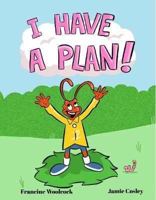 I HAVE A PLAN