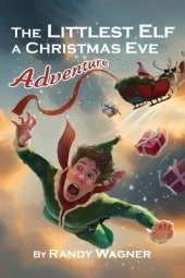 The Littlest Elf: A Christmas Eve Adventure