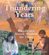 The Thundering Years: Rituals and Sacred Wisdom for the Journey into Adulthood