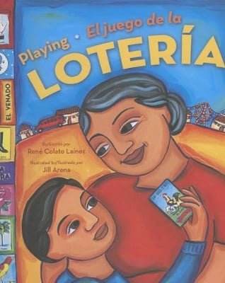 Playing Loteria / El Juego De La Loteria (Bilingual): El Juego De La Loteria