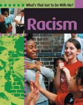 What's That Got to do with Me?: Racism.