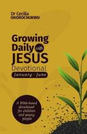 Growing Daily with Jesus Devotional: A Bible-based Devotional for Children and Young People