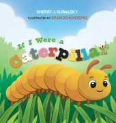 If I Were a Caterpillar
