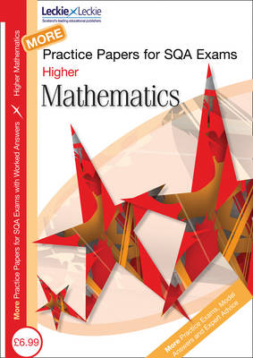 More Higher Mathematics Practice Papers for SQA Exams