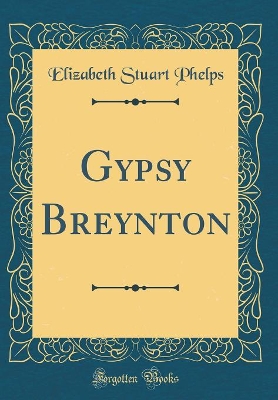 Gypsy Breynton (Classic Reprint)