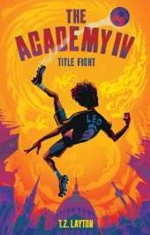 The Academy IV: Title Fight