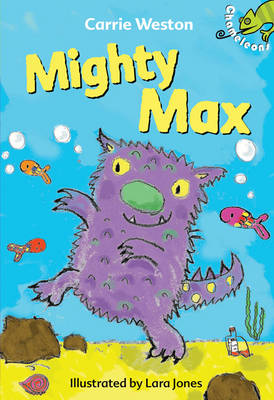 Mighty Max: A Bloomsbury Young Reader