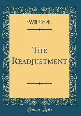 The Readjustment (Classic Reprint)