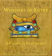 Wonders of Egypt: A Course in Egyptology