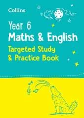 Year 6 Maths and English KS2 Targeted Study & Practice Book: For the 2026 Tests