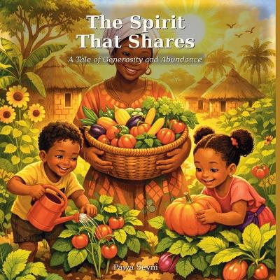 The Spirit That Shares: A Tale of Generosity and Abundance