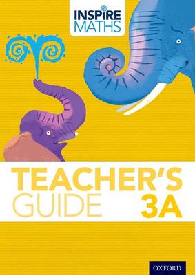 Inspire Maths: 3: Teacher's Guide 3A