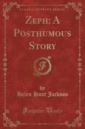Zeph: A Posthumous Story (Classic Reprint)