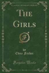 The Girls (Classic Reprint)