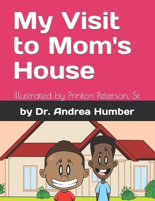 My Visit to Mom's House