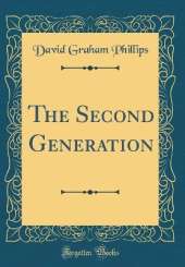 The Second Generation (Classic Reprint)
