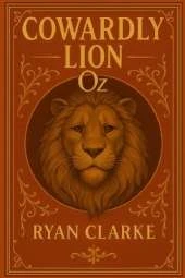 Cowardly Lion: Tales From The Land Of Oz