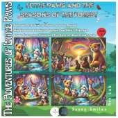 The Adventures Of Little Paws: Little Paws And The Seasons Of The Forest (Book 3)