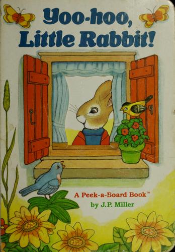 Yoo Hoo Little Rabbit - a Peek-a-Board Book