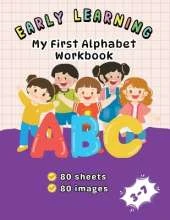 Early Learning: My First Alphabet Workbook