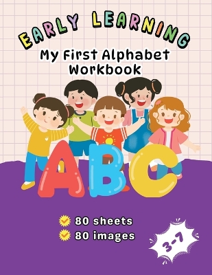 Early Learning: My First Alphabet Workbook