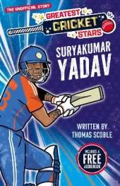 Greatest Cricket Stars: Suryakumar Yadav