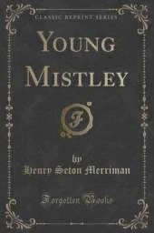 Young Mistley (Classic Reprint)